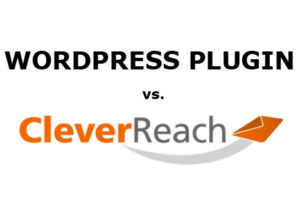 Wordpress Newsletter Plugin vs. Cleverreach